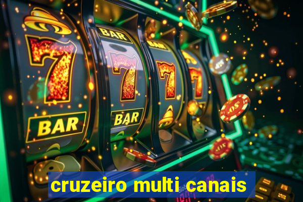 cruzeiro multi canais